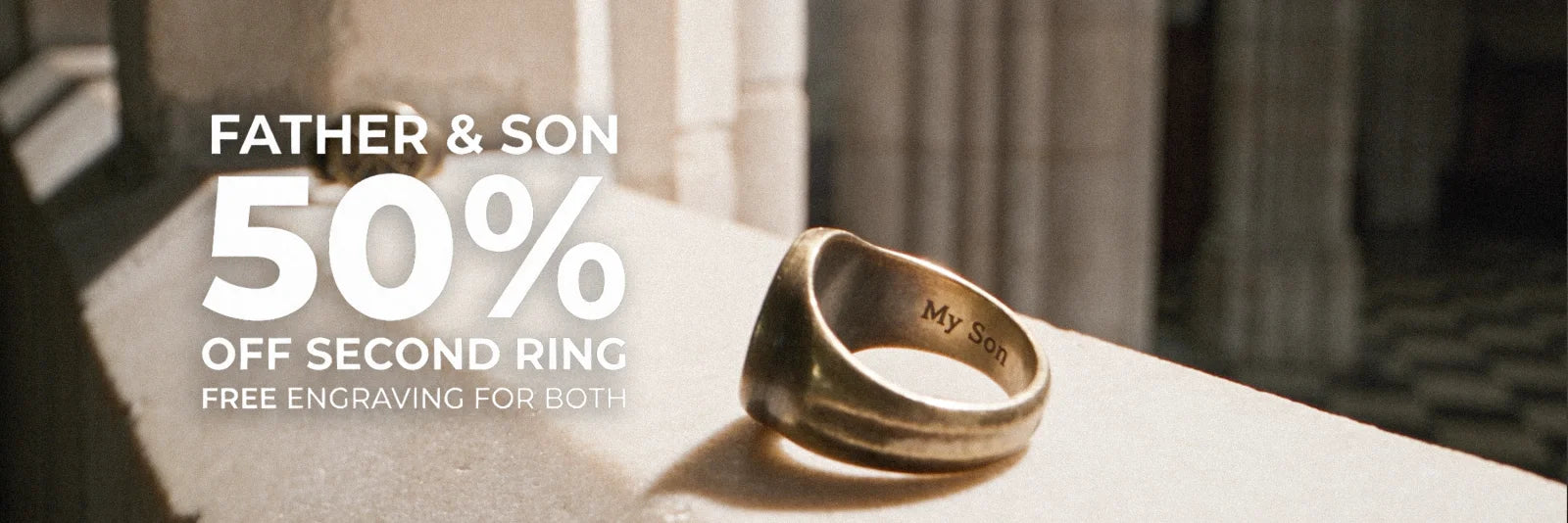 Father & Son. 50% off your second ring. Free engraving on both.